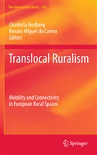 Renato Miguel do Carmo, Renato Miguel do Carmo, Renato M. DoCarmo, Charlott Hedberg, Charlotta Hedberg, Miguel do Carmo... - Translocal Ruralism
