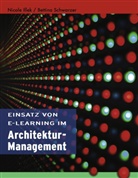 Nicol Illek, Nicole Illek, Bettina Schwarzer - Einsatz von E-Learning im Architekturmanagement