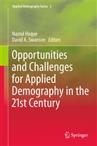 A Swanson, A Swanson, Nazru Hoque, Nazrul Hoque, David A. Swanson - Opportunities and Challenges for Applied Demography in the 21st Century