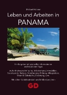 Michael Höllerer, Mick Höllerer - Leben und Arbeiten in Panama