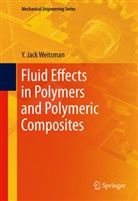 Y Jack Weitsman, Y. J. Weitsman, Y. Jack Weitsman - Fluid Effects in Polymers and Polymeric Composites