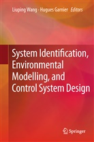 Garnier, Garnier, Hugues Garnier, Liupin Wang, Liuping Wang - System Identification, Environmental Modelling, and Control System Design