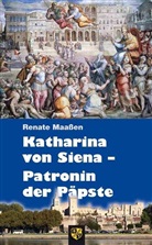Renate Maassen - Katharina von Siena - Patronin der Päpste
