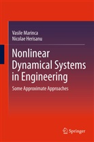 Nicolae Herisanu, Vasil Marinca, Vasile Marinca - Nonlinear Dynamical Systems in Engineering