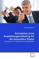 Elena Korovyakova - Konzeption eines Empfehlungsmarketing für die Generation 55plus