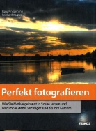 Klaus Kindermann, Reinhard Wagner - Perfekt fotografieren