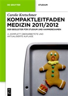 Carolie Kretschmer, Caroline Kretschner - Kompaktleitfaden Medizin 2011/2012