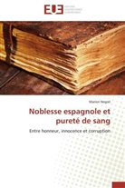 Marion NEGREL, Negrel-M - Noblesse espagnole et purete de san