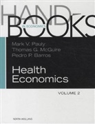 Mark Pauly, Mark V. (EDT)/ McGuire Pauly, Mark V. Mcguire Pauly, Pedro P. Barros, Pedro Pita Barros, Barros Pedro Pita... - Handbook of Health Economics