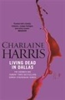 Charlaine Harris - Living Dead In Dallas