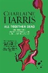 Charlaine Harris, Harris Charlaine - All Together Dead