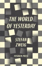 Zweig Stefan, Stefan Zweig - World of Yesterday