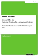 Andreas Hoffmann - Einsatzfelder für Customer-Relationship-Management-Software