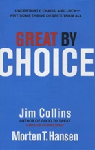 Jim Collins, Morten T. Hansen, Morten T. Hansen - Great by Choice