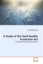 Wen-Hsiang Kung - A Study of the Food Quality Protection Act