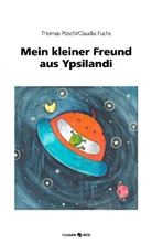 Claudia Fuchs, Thomas Pöschl, Thomas Pöschl/Claudia Fuchs - Mein kleiner Freund aus Ypsilandi