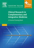 Claudia M. Witt, Klaus Linde, Linde Klaus, Claudia Witt - Clinical Research in Complementary and Integrative Medicine