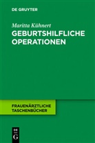 Maritta Kühnert - Geburtshilfliche Operationen
