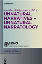Ja Alber, Jan Alber, Heinze, Heinze, Rüdiger Heinze - Unnatural Narratives - Unnatural Narratology