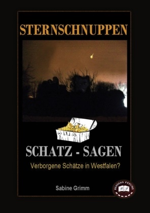 S Grimm, S. Grimm, Sabine Grimm - Sternschnuppen - Schätze in Westfalen?