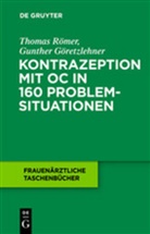 Göretzlehner, Gunther Göretzlehner, Röme, Thoma Römer, Thomas Römer - Kontrazeption mit OC in 160 Problemsituationen