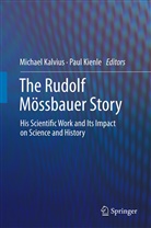 Michae Kalvius, Michael Kalvius, KIENLE, Kienle, Paul Kienle - The Rudolf Mössbauer Story