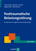 Regina Karl, Regina u a Karl, Juli König, Julia König, Patricia Resick, Patricia A Resick... - Posttraumatische Belastungsstörung, m. CD-ROM
