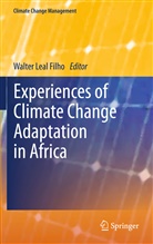Walte Leal Filho, Walter Leal Filho - Experiences of Climate Change Adaptation in Africa