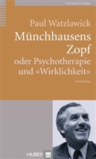 Paul Watzlawick - Münchhausens Zopf oder Psychotherapie und 'Wirklichkeit'