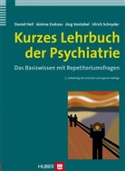 Jérôm Endrass, Jérome Endrass, Jérôme Endrass, Danie Hell, Daniel Hell, Ulrich Schnyder... - Kurzes Lehrbuch der Psychiatrie