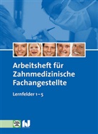 Kurbjuhn - Arbeitsheft für Zahnmedizinische Fachangestellte, Lernfelder 1-5