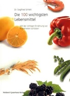 Schlett, Siegfried Schlett - Die 100 wichtigsten Lebensmittel