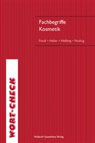 Fend, Annabe Fendl, Annabel Fendl, Annabel A. Fendl, Jose Haller, Josef Haller... - Fachbegriffe Kosmetik