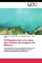 Be, Emilio Beier, Jushiro C Cepeda Morales, Jushiro C A Cepeda Morales, Jushiro C. A. Cepeda Morales, Gilbert Gaxiola C... - El fitoplancton y la zona del mínimo de oxígeno en México