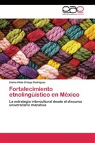 Emma Hilda Ortega Rodríguez - Fortalecimiento etnolingüístico en México