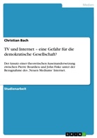 Christian Bach - TV und Internet - eine Gefahr für die demokratische Gesellschaft?