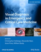 Alexander Baer, Alexander B Baer, Alexander B. Baer, William Brady, William J. Brady, Christopher Holstege... - Visual Diagnosis in Emergency and Critical Care Medicine