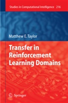Matthew Taylor, Matthew E. Taylor - Transfer in Reinforcement Learning Domains