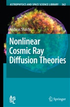 Andreas Shalchi - Nonlinear Cosmic Ray Diffusion Theories