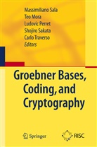 Te Mora, Teo Mora, Ludovic Perret, Ludovic Perret et al, Shojiro Sakata, Massimiliano Sala... - Gröbner Bases, Coding, and Cryptography