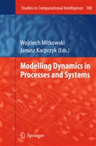 Wojciec Mitkowski, Wojciech Mitkowski - Modelling Dynamics in Processes and Systems