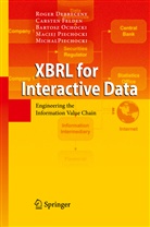 Roge Debreceny, Roger Debreceny, Carste Felden, Carsten Felden, Bartosz Ochocki, Maciej Piechocki... - XBRL for Interactive Data