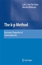 Lok Lew Yan Voon, Lok C Lew Yan Voon, Lok C. Lew Yan Voon, Morten Willatzen - The k p Method