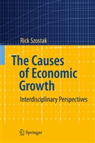 Rick Szostak - The Causes of Economic Growth