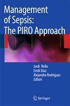 Emili Díaz, Emilio Díaz, Jordi Rello, Alejandro Rodríguez - Management of Sepsis: the PIRO Approach