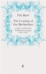 Pat Barr, Pa Barr, Pat Barr - The Coming of the Barbarians
