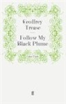 Geoffrey Trease, Trease Geoffrey, Geoffre Trease, Geoffrey Trease - Follow My Black Plume