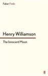 Henry Williamson, Williamson Henry, Henry Williamson - The Innocent Moon