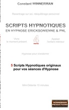 Constant Winnerman - Scripts hypnotiques en hypnose ericksonienne et PNL N°4