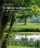 Susanne Nagels, Fran Wohlfahrt - Golfplätze am Niederrhein
